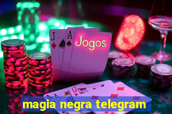 magia negra telegram